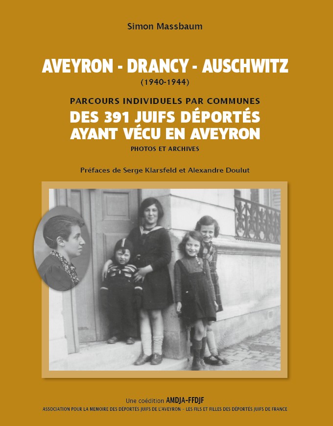 Image: The Cover of the book Aveyron-Drancy-Auschwitz: Parcours Individuels Par Communes des 391 Juif D&eacute;port&eacute;s Ayant V&eacute;cu en Aveyron.